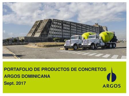 PORTAFOLIO DE PRODUCTOS DE CONCRETOS ARGOS DOMINICANA Sept. 2017