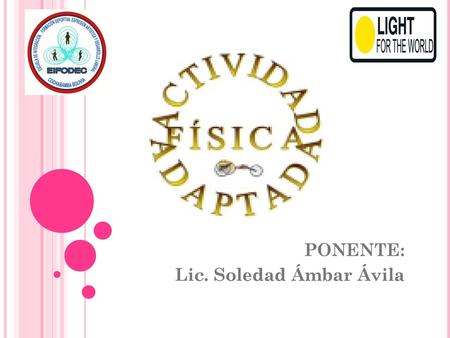 PONENTE: Lic. Soledad Ámbar Ávila