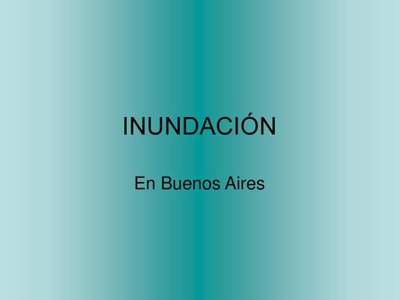 INUNDACIÓN En Buenos Aires.