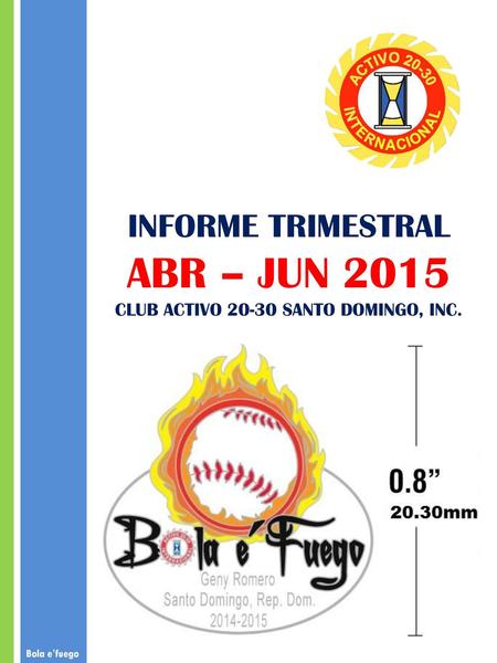 CLUB ACTIVO SANTO DOMINGO, INC.