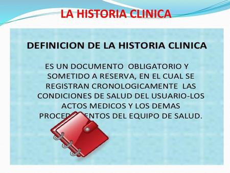 LA HISTORIA CLINICA.