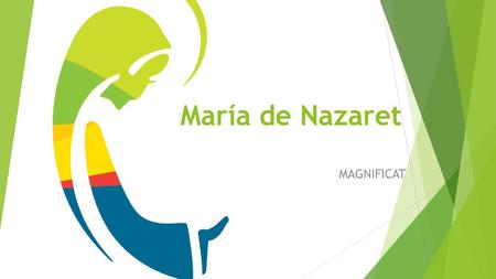 María de Nazaret MAGNIFICAT.