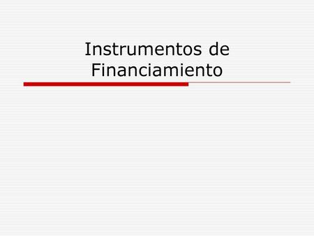 Instrumentos de Financiamiento