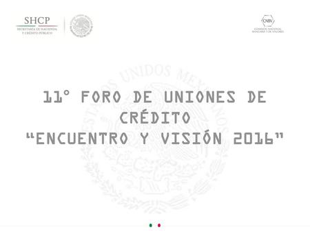 11° FORO DE UNIONES DE CRÉDITO
