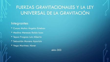 Fuerzas gravitacionales y la ley universal de la gravitación