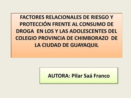 AUTORA: Pilar Saá Franco
