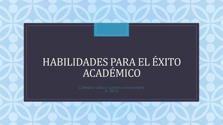 Habilidades para el éxito académico