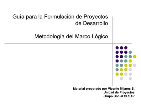 Material preparado por Vicente Mijares S. Unidad de Proyectos