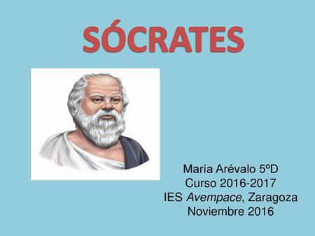 SÓCRATES María Arévalo 5ºD Curso IES Avempace, Zaragoza