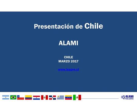 Presentación de Chile ALAMI CHILE MARZO 2017 www.isapre.cl.