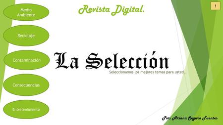 La Selección Revista Digital. Por: Ariana Segura Fuentes 1