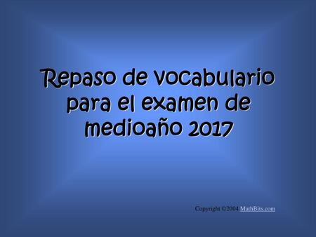 Repaso de vocabulario para el examen de medioaño 2017