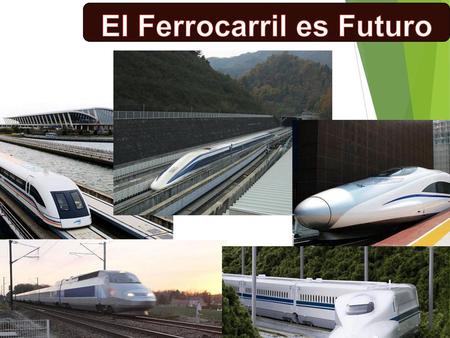 El Ferrocarril es Futuro