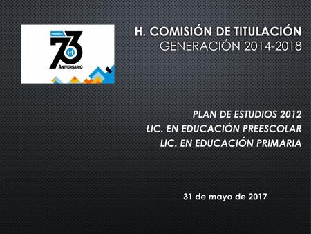 H. COMISIÓN DE TITULACIÓN GENERACIÓN