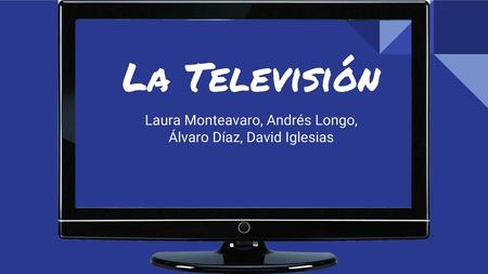 Laura Monteavaro, Andrés Longo, Álvaro Díaz, David Iglesias