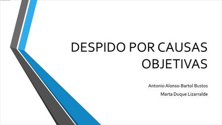 DESPIDO POR CAUSAS OBJETIVAS
