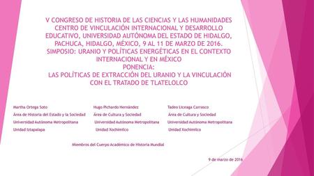 V CONGRESO DE HISTORIA DE LAS CIENCIAS Y LAS HUMANIDADES CENTRO DE VINCULACIÓN INTERNACIONAL Y DESARROLLO EDUCATIVO, UNIVERSIDAD AUTÓNOMA DEL ESTADO DE.