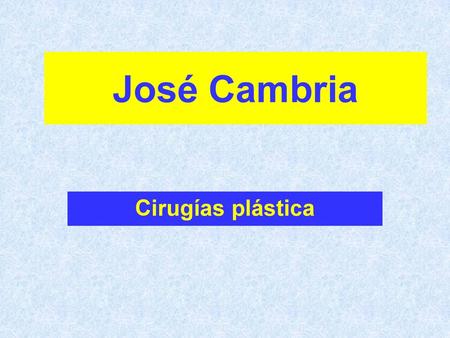 José Cambria Cirugías plástica.