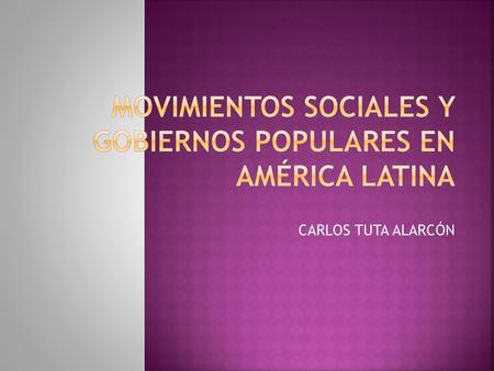 Movimientos sociales y gobiernos populares en américa latina