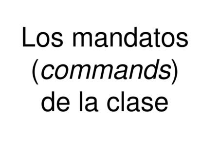 Los mandatos (commands) de la clase