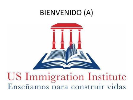 BIENVENIDO (A).
