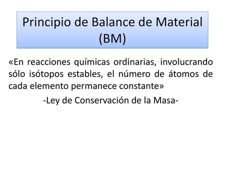 Principio de Balance de Material (BM)