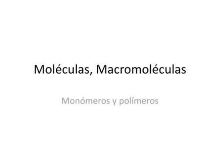 Moléculas, Macromoléculas
