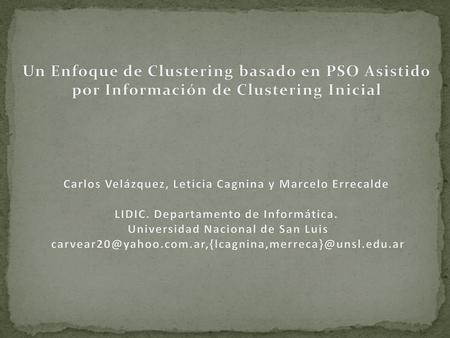 Un Enfoque de Clustering basado en PSO Asistido
