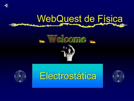 WebQuest de Física Electrostática.