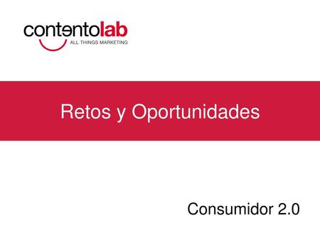 Retos y Oportunidades Consumidor 2.0.