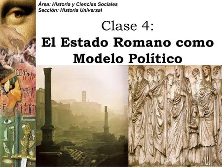 Clase 4: El Estado Romano como Modelo Político