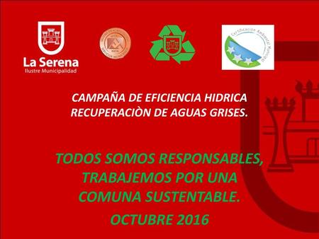 CAMPAÑA DE EFICIENCIA HIDRICA RECUPERACIÒN DE AGUAS GRISES.
