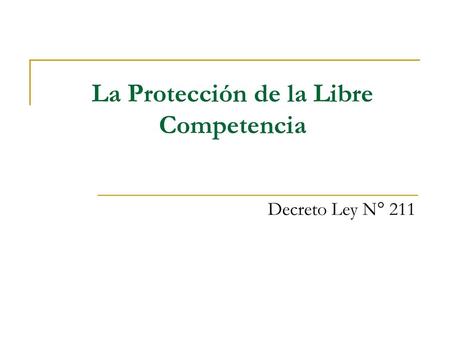 La Protección de la Libre Competencia