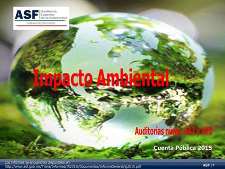 Cuenta Pública 2015 Los informes se encuentran disponibles en: