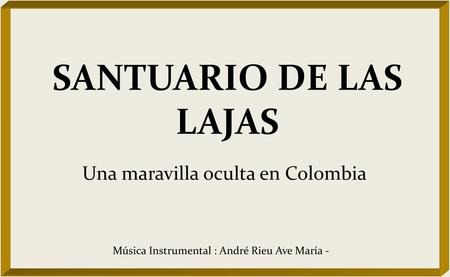 Una maravilla oculta en Colombia