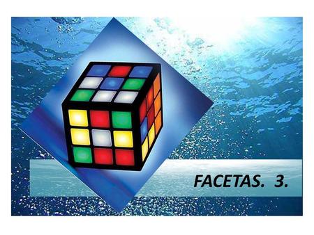 FACETAS. 3..