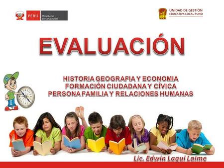 EVALUACIÓN Comprender la competencia a evaluar APRENDIZAJES ESPERADOS COMPETENCIASCAPACIDADESINDICADORES Convive respetándose a sí.