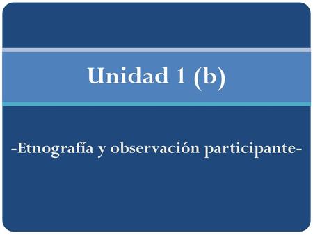 -Etnografía y observación participante-