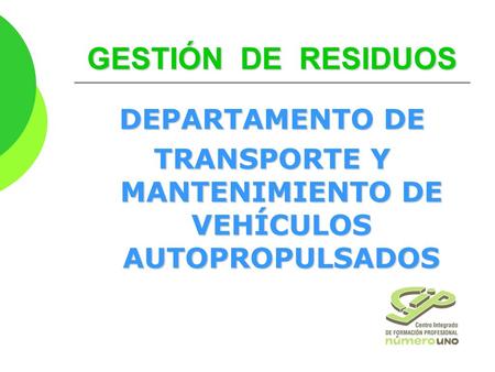 TRANSPORTE Y MANTENIMIENTO DE VEHÍCULOS AUTOPROPULSADOS