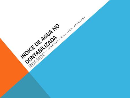 INDICE DE AGUA NO CONTABILIZADA