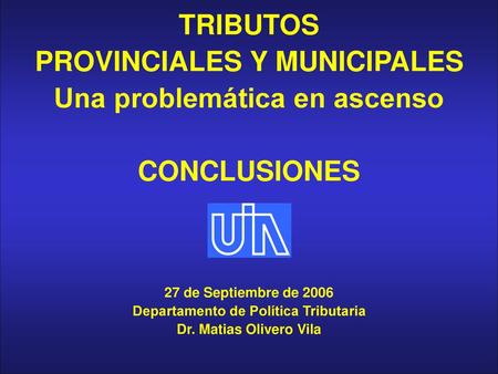 PROVINCIALES Y MUNICIPALES Una problemática en ascenso CONCLUSIONES