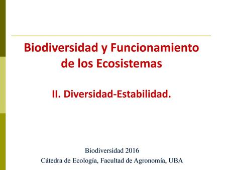 Biodiversidad y Funcionamiento II. Diversidad-Estabilidad.