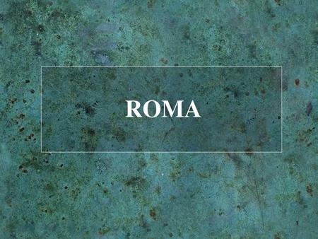 ROMA.