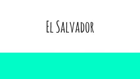 El Salvador.