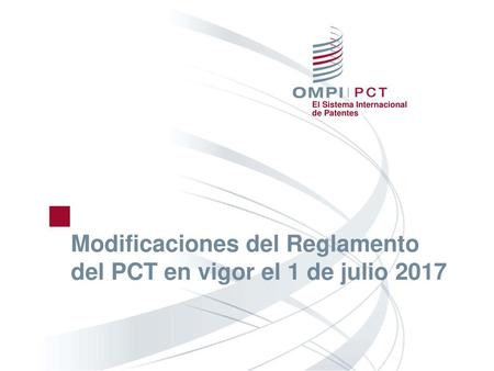 Modificaciones del Reglamento del PCT en vigor el 1 de julio 2017