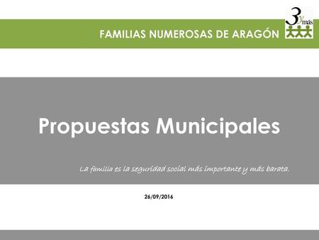 FAMILIAS NUMEROSAS DE ARAGÓN Propuestas Municipales