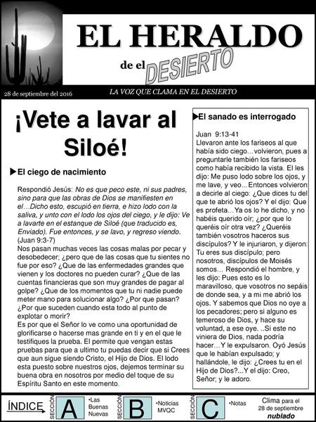 EL HERALDO A B C ¡Vete a lavar al Siloé! DESIERTO de el ÍNDICE