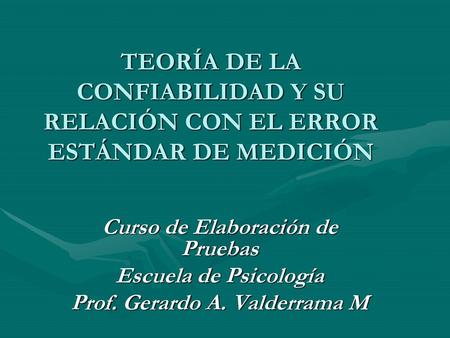 Curso de Elaboración de Pruebas Prof. Gerardo A. Valderrama M