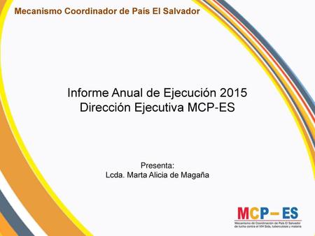 Informe Anual de Ejecución 2015 Dirección Ejecutiva MCP-ES