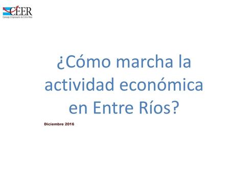 ¿Cómo marcha la actividad económica en Entre Ríos?